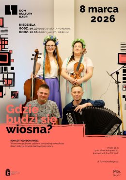 Gdzie budzi się wiosna? - Koncert Gordonowski dla dzieci (0-6 lat + opiekun)