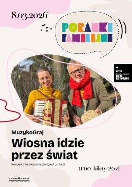 MuzykoGraj „Wiosna idzie przez świat" PORANEK FAMILIJNY
