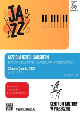 JAZZ DLA DZIECI. SAKSOFON. KLUB KULTURY W JÓZEFOSŁAWIU.