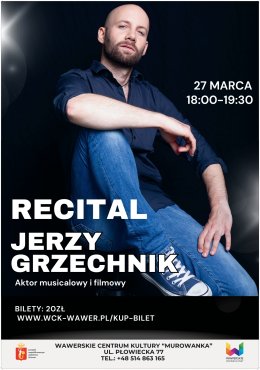 Jerzy Grzechnik - recital/ 27.03.2026 godz. 18:00/ WCK Murowanka