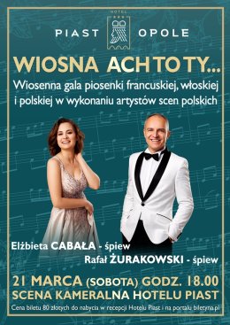 „Wiosna ach to Ty…”  Wiosenna gala piosenki francuskiej, włoskiej i polskiej