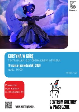 KURTYNA W GÓRĘ TEATR BAJKA. GDY OPERA DRZWI OTWIERA
