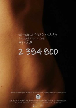 "2 384 800" reż. M. Golla - spektakl Teatru tańca AFERA