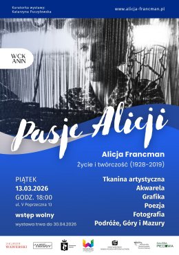 Pasje Alicji - Życie i twórczość Alicji Francman. Wernisaż wystawy w WCK Anin