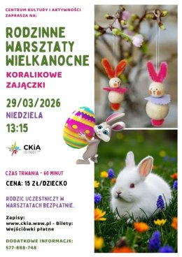 Koralikowe zajączki - rodzinne warsztaty wielkanocne dla dzieci w wieku 5-13 lat.
