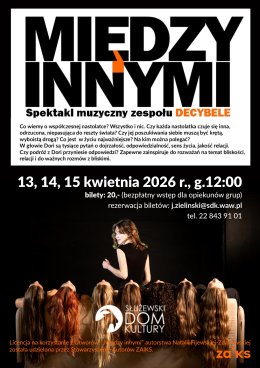 Między innymi - spektakl zespołu wokalnego DECYBELE