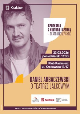 Daniel Arbaczewski o teatrze lalkowym | Spotkania z kulturą i sztuką - teatr i nowy cyrk