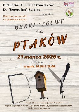 Rodzinne warsztaty - Budki Lęgowe Dla Ptaków