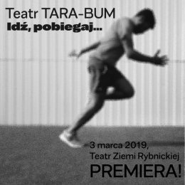 Idź, pobiegaj... - Spektakl Teatru TARA-BUM
