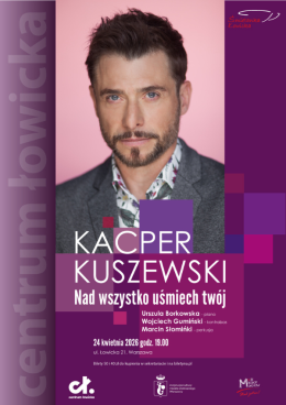 Recital Kacpra Kuszewskiego „Nad wszystko uśmiech twój”