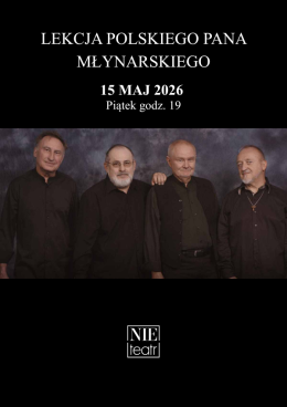 LEKCJA POLSKIEGO PANA MŁYNARSKIEGO - koncert