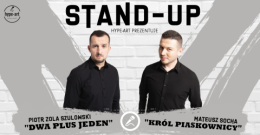 hype art prezentuje: STAND-UP Mateusz Socha, Piotr Szulowski