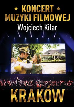 Koncert Muzyki Filmowej - Wojciech Kilar - Kraków