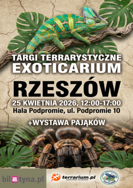 Rzeszów - Targi Terrarystyczne Exoticarium + Wystawa Pająków