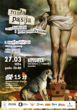 MAŁA PASJA czyli historia o psie Pana Jezusa, Żyrardów, Resursa
