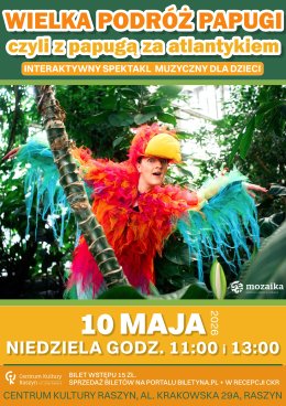 Teatr Mozaika "Wielka podróż Papugi - czyli z Papugą za Atlantykiem"