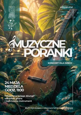 MUZYCZNE PORANKI - "Muzyczna księga dżungli" - saksofon, gitara i tajemniczy instrument