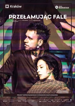 „Przełamując fale” – Teatr BARAKAH