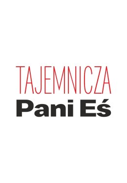 Bajkowa Niedziela "Tajemnicza Pani Eś" - Teatr Fik Mik