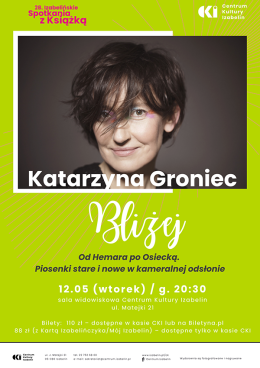 Katarzyna Groniec  „Bliżej”