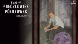 hype-art prezentuje: STAND-UP - Piotrek Szumowski