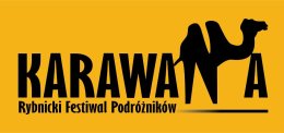 Rybnicki Festiwal Podróżników KARAWANA - niedziela