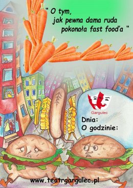O tym jak pewna dama ruda, pokonała Fast Fooda w wykonaniu Teatru Gargulec
