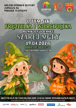 Poranek Teatralny - "O tym jak Frędzelka i Wiercipiętka rozwikłały tajemnicę szarej mgły" - Teatr TRIP