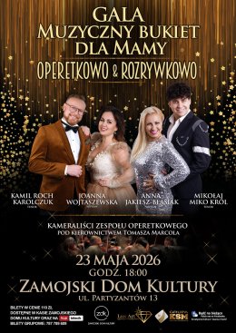 Gala „Muzyczny Bukiet dla Mamy – Operetkowo & Rozrywkowo’’
