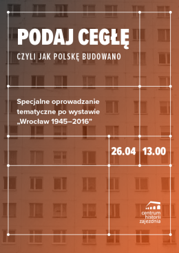 Specjalne oprowadzanie tematyczne po wystawie "Wrocław 1945-2016"
