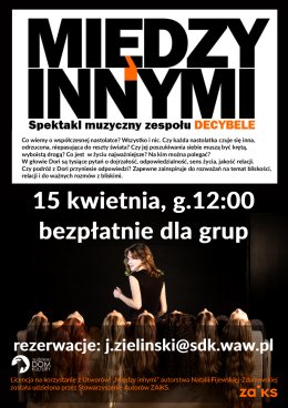 Między innymi - spektakl zespołu wokalnego DECYBELE (grupy 3)