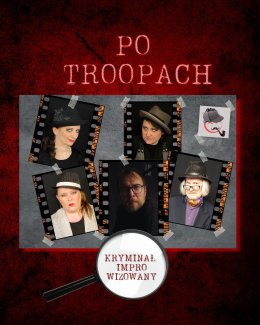 Teatr Improwizacji Afront - Po troopach - Kryminał Improwizowany