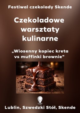 Festiwal Czekolady 2026 - Wiosenny kopiec kreta vs muffinki brownie