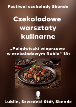 Festiwal Czekolady 2026 - Czy polędwiczki lubią się z Rubio? (18+)