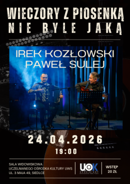 Irek Kozłowski i Paweł Sulej - Wieczory z Piosenką Nie Byle Jaką
