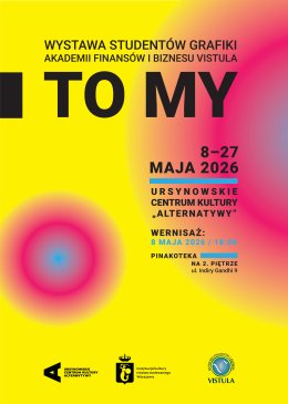 „To my” | wystawa studentów Akademii Finansów i Biznesu Vistula