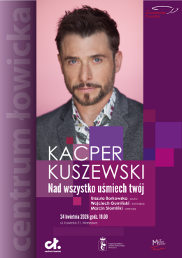 Recital Kacpra Kuszewskiego „Nad wszystko uśmiech twój”