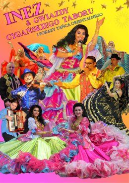 Inez & Gwiazdy Cygańskiego Taboru i Show taneczne