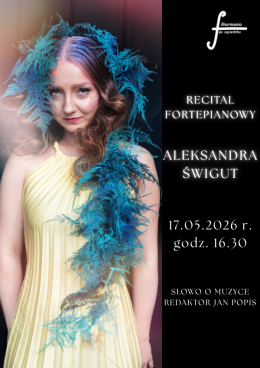 Aleksandra Świgut - Recital fortepianowy