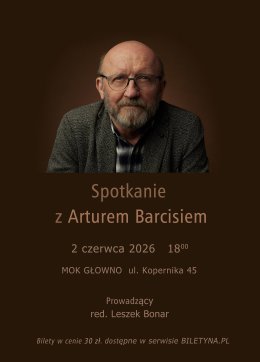 SPOTKANIE Z ARTUREM BARCISIEM