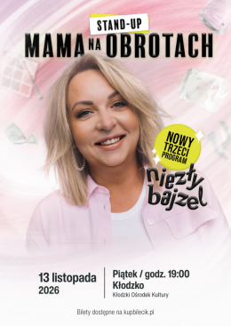 Stand-up MAMA NA OBROTACH "Niezły bajzel"