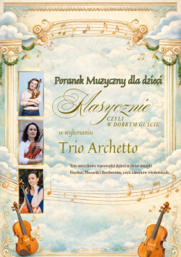 Poranek muzyczny dla dzieci - Klasycznie, czyli w dobrym guście