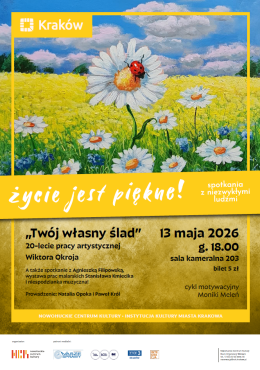 Życie jest piękne!: „Twój własny ślad” 20-lecie pracy artystycznej Wiktora Okroja