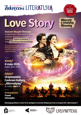 Festiwal Zakręceni Literaturą | „Love Story” wieczór z muzyką filmową | prowadzenie: Paweł Sztompke