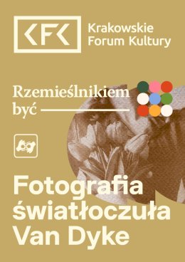 Rzemieślnikiem być | Fotografia światłoczuła Van Dyke