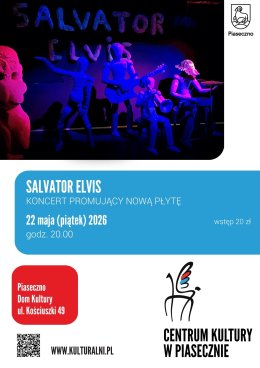 SALVATOR ELVIS. Dom Kultury, Piaseczno
