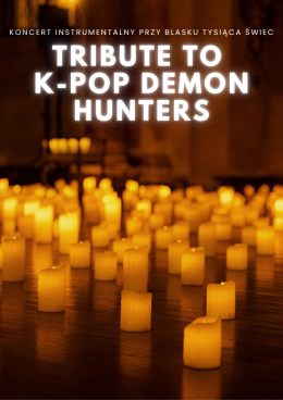 Koncert przy świecach: Tribute to K-Pop Demon Hunters
