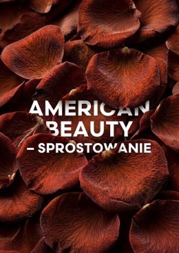 „American Beauty – sprostowanie” – Teatr BARAKAH