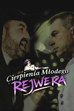 CIERPIENIA MŁODEGO REJWERA
