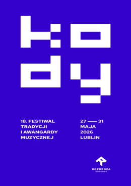 18. Festiwal Tradycji i Awangardy Muzycznej KODY
